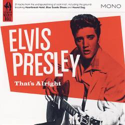 Elvis Presley : That's Alright